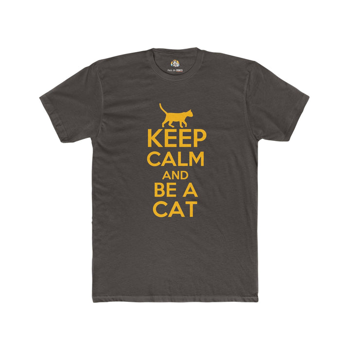 Men's Cotton Crew Tee (Keep Calm & Be A Cat) - T-Shirt - Pets In Prints