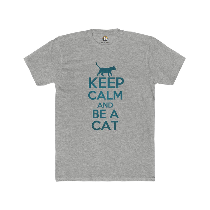 Men's Cotton Crew Tee (Keep Calm & Be A Cat) - T-Shirt - Pets In Prints