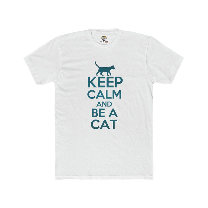 Men's Cotton Crew Tee (Keep Calm & Be A Cat) - T-Shirt - Pets In Prints