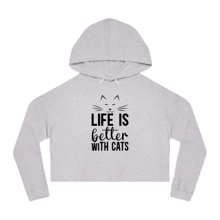 Cropped Hooded Sweatshirt for Cat Lovers - Life is Better with Cats - Hoodie - Pets In Prints